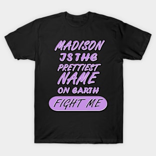 Madison girl name women's birthday T-Shirt